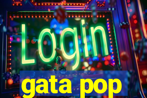 gata pop